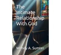 The Intimate Relationship With God
