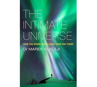 The Intimate Universe: How the stars are closer than you think