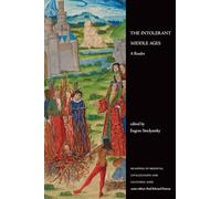 The Intolerant Middle Ages: A Reader (Readings in Medieval Civilizations and Cultures)