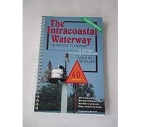 The Intracoastal Waterway: Norfolk to Miami, A Cockpit Cruising Handbook