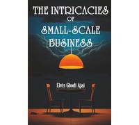 The Intricacies of Small-Scale Business
