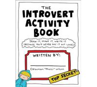 The Introvert Activity Book: Draw It, Make It, Write It (Because You'd Never Say It Out Loud) (Introvert Doodles Series)