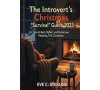 The Introvert’s Christmas ‘Survival’ Guide 2025: How to Rest, Reflect, and Rediscover Meaning This Christmas