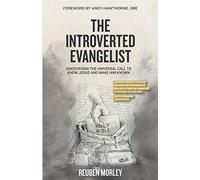 The Introverted Evangelist: Discovering the Universal Call to Know Jesus and Make Him Known