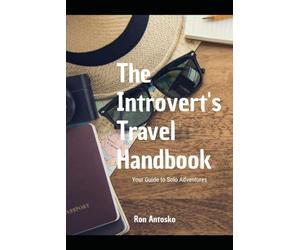 The Introvert's Travel Handbook: Your Guide to Solo Adventures