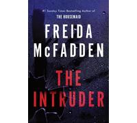 The Intruder: 2025's NEW and No. 1 Sunday Times Bestselling Psychological Thriller from the Author of The Housemaid Books