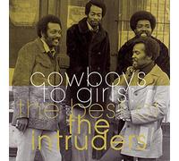 The Intruders - The Best Of: Cowboys To Girls