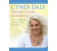 The Intuition Guidebook: How to Safely and Wisely Use Your Sixth Sense