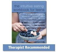 The Intuitive Eating Workbook for Teens A NonDiet, Body Positive Approach to ...