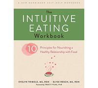 The Intuitive Eating Workbook