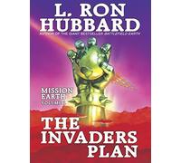 The Invaders Plan (Volume-1 Of The Mission Earth Series Of 10-Volumes)