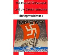 The invasion of Denmark and the Danish Resistance during World War II by Niels Jensen (March 31,2014)