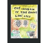 The Invasion of the Daddy Long Legs