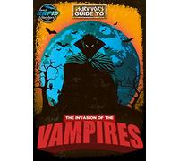 The Invasion of the Vampires (A Survivor's Guide to…)