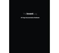 The Invent Log: Inventor's Notebook