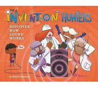 The Invention Hunters Discover How Sound Works: 4