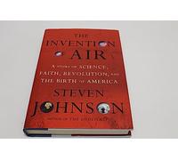 The Invention of Air: A Story of Science, Faith, Revolution, and the Birth of America