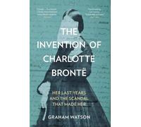 The Invention of Charlotte Brontë
