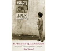 The Invention of Decolonization