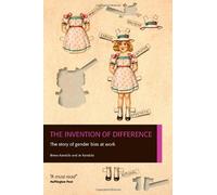 The Invention of Difference: The story of gender bias at work