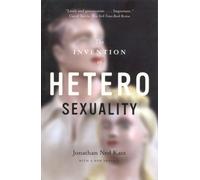 The Invention of Heterosexuality
