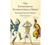 The Invention of International Order