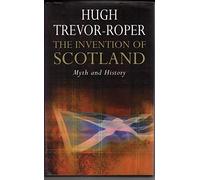 The Invention of Scotland - Myth and History