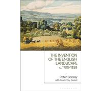 The Invention of the English Landscape: c. 1700-1939