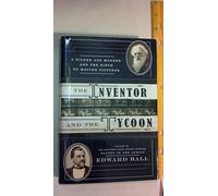The Inventor and the Tycoon: A Gilded Age Murder and the Birth of Moving Pictures