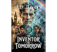 The Inventor of Tomorrow: 5 (Echoes of Tomorrow: The Chrono Explorers)