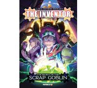 The Inventor Vol. 2: The Secret of the Scrap Goblin