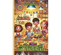The Inventors and Their Fun Experiments