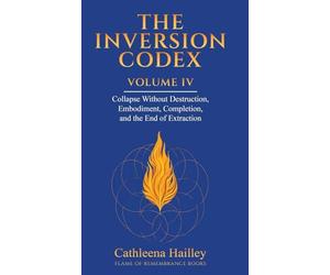 The Inversion Codex - Volume IV