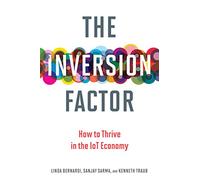 The Inversion Factor - How to Thrive in the IoT Economy