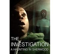 The Investigation : A Haunting in Sherwood