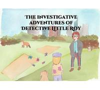 The investigative adventures of Detective Little Roy