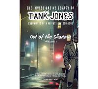 The Investigative Legacy of Tank Jones: Out of the Shadows