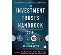 The Investment Trusts Handbook 2019: Investing essentials, expert insights and powerful trends and data