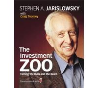 The Investment Zoo: Taming the Bulls And the Bears