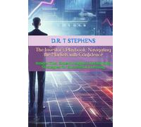 The Investor's Playbook: Navigating the Markets with Confidence: Insider Tips, Expert Insights, and Winning Strategies for Successful Investing (The ... Financial Journey - Transformational Success)