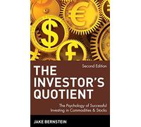 The Investor's Quotient: The Psychology of Successful Investing in Commodities & Stocks (Wiley Finance)