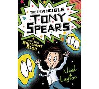 The Invincible Tony Spears and the Brilliant Blob: Book 2