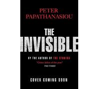 The Invisible: A Greek holiday escape becomes a dark investigation; a thrilling outback noir from the author of THE STONING