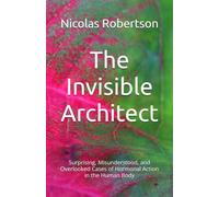 The Invisible Architect: Surprising, Misunderstood, and Overlooked Cases of Hormonal Action in the Human Body