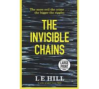 The Invisible Chains: A chilling Scottish crime thriller (Large print edition)