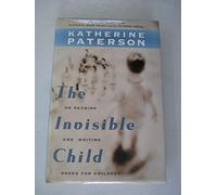 The Invisible Child: On Reading and Writing Books for Children