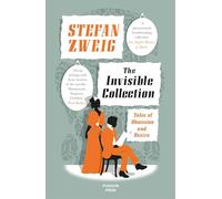 The Invisible Collection: Tales of Obsession and Desire