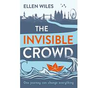The Invisible Crowd: A Guardian Book of the Year and Powerful Work of Contemporary Fiction