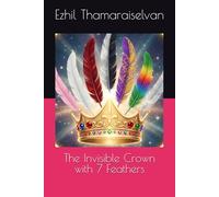 The Invisible Crown with 7 Feathers