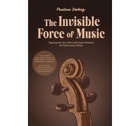 The Invisible Force of Music